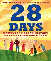 28 Days: Moments in Black History that Changed the World [Hardcover] Smi... - $9.42