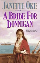 A Bride for Donnigan (Women of the West #7) Oke, Janette - £2.19 GBP