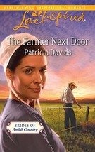 The Farmer Next Door (Brides of Amish Country, 5) Davids, Patricia - £4.90 GBP