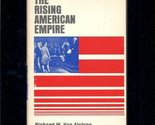 The rising American empire (Quadrangle paperbacks) Van Alstyne, Richard ... - $5.08