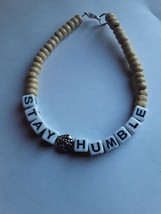 Stay Humble Handmade Bracelet by Blitz  - $4.95