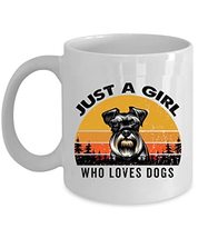 Just A Girl Who Loves Miniature Schnauzer Dog Coffee Mug 15oz Ceramic Vintage Gi - £15.78 GBP