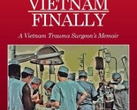 Welcome Home From Vietnam, Finally: A Vietnam Trauma Surgeons Memoir Ka... - $29.65