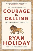 Courage Is Calling: Fortune Favors the Brave by Ryan Holiday (English,Hardcover) - £11.63 GBP