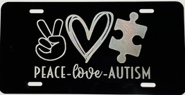 Peace Love Autism Awareness Diamond Etched Engraved License Plate Car Tag - £18.32 GBP