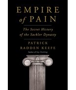Empire of Pain: The Secret History of the Sackler Dynasty [Hardcover] Ke... - £3.87 GBP
