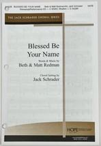 Blessed Be Your Name by Redman &amp; Schrader SATB Piano Choral Sheet Music ... - $3.95