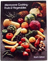 Microwave Cooking * Fruits &amp; Vegetables from Litton [Hardcover] Unknown - £2.81 GBP