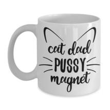 Funny Cat Mug - Cat Dad Pussy Magnet - Kitty Face Cat Lovers Owner Gift for Him - £14.91 GBP