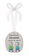 &quot;Sometimes miracles come in pairs&quot; hanging ornament - £10.53 GBP