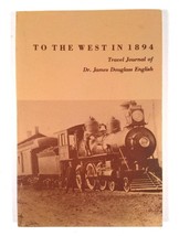 To the West in 1894 Travel Journal Dr. James English Indiana Historical ... - £5.36 GBP