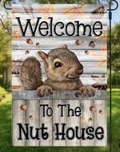 Welcome to the &quot;Nut House&quot;  Double Sided Garden Flag ~ 12&quot; x 18&quot; ~ NEW! - £9.71 GBP