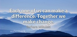 &quot;Each One Of Us Can Make A Difference. Together We...&quot; Quote Publicity Photo - £6.46 GBP