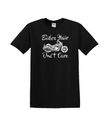 Biker Hair Don&#39;t Care - T-Shirt - $14.00