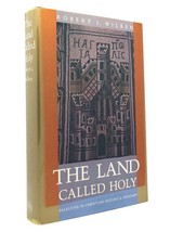Professor Robert Louis Wilken THE LAND CALLED HOLY Palestine in Christian Histor - £42.32 GBP
