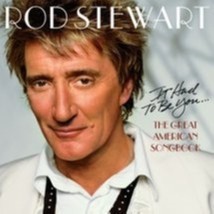 It Had to Be You: The Great American Songbook by Stewart, Rod Cd - £8.16 GBP