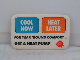 Vintage Government Pin - Ontario Hydro buy a Heat Pump - Celluloid Pin  - $15.00