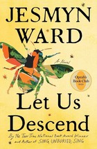 Let Us Descend by Jesmyn Ward hardcover  Oprah&#39;s Book Club first edition - £10.34 GBP