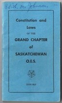 Grand Chapter Saskatchewan Order Eastern Star Constitution &amp; Laws 1916-1958 - $7.25