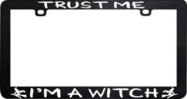 Trust Me I&#39;m A Witch Wicca Magic Pagan License Plate Frame Holder - £5.53 GBP