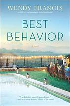 Best Behavior: A Novel [Paperback] Francis, Wendy - £12.75 GBP