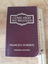 Come Away My Beloved - original Edition Paperback ASIN 1602601143 - £2.34 GBP