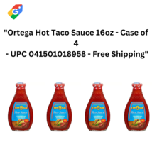 &quot;Ortega Hot Taco Sauce 16oz - Case of 4 - UPC 041501018958 - Fast Shipping&quot; - £16.83 GBP