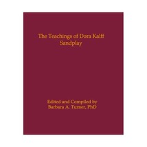 The Teachings of Dora Kalff: Sandplay Turner, Barbara A. (Editor) - £30.94 GBP