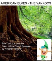 American Elves-the Yankoos: The Yankoos and the Oak-hickory Forest Ecology, Boo - £3.62 GBP