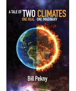 A Tale of Two Climates: One Real, One Imaginary [Hardcover] Bill Pekny - €16,12 EUR
