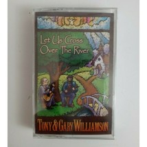 Tony &amp; Gary Williamson Let Us Cross Over The River Bluegrass Gospel Cassette New - £6.22 GBP