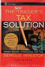 The New Trader&#39;s Tax Solution: Money-Saving Strategies for the Serious Investor - £7.50 GBP