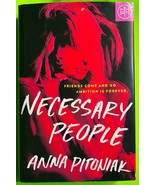 Necessary People: Friends Come and Go. Ambition… by Anna Pitoniak (HCDJ ... - $3.57