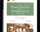 Pioneer Surveyor, Frontier Lawyer: Personal Narrative of O. W. Williams ... - $62.89