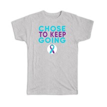 Choose To Keep Going : Gift T-Shirt Suicide Prevention Awareness Mental Health S - £19.65 GBP