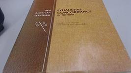 New American Standard Exhaustive Concordance of the Bible/Hebrew-Aramaic and Gre - £47.17 GBP