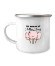 12oz Camper Mug Coffee Funny You Had Me at Cotton Candy  - £15.94 GBP