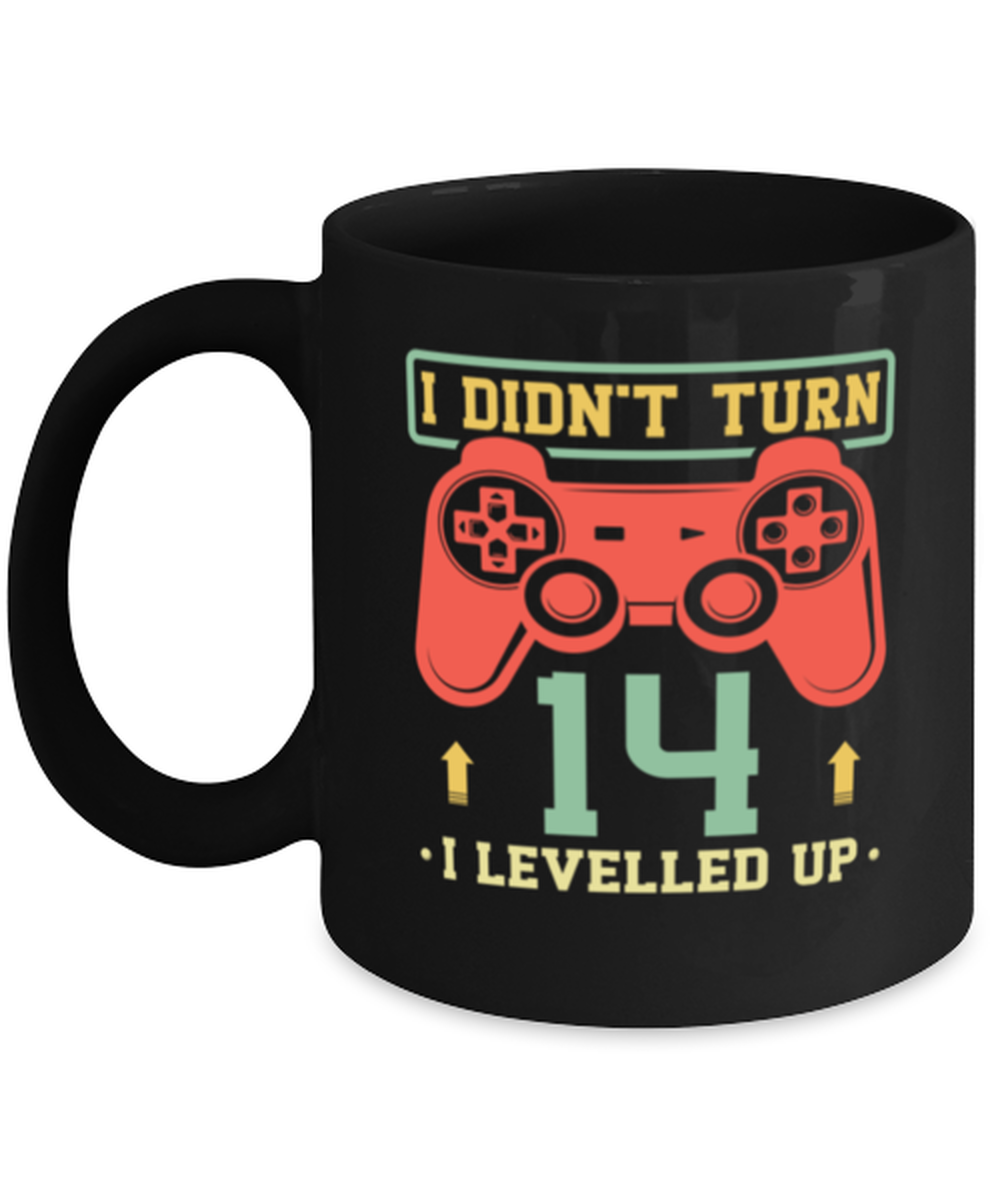 14th Birthday Boy Gamer Mug I Didn't Turn 14 I Levelled Up