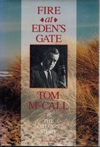 Fire At Eden&#39;s Gate Tom Mc Call &amp; The Oregon Story Walth, Brent Hardcover - $9.49