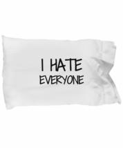 I Hate Everyone Pillowcase Funny Gift Idea for Bed Body Pillow Cover Case Set St - £17.36 GBP