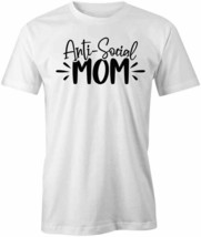 ANTI-SOCIAL Mom T Shirt Tee Short-Sleeved Cotton Clothing S1WSA304 - £12.73 GBP+