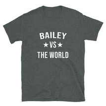 BAILEY Vs The World Family Reunion Last Name Team Custom T-Shirt - £28.44 GBP+