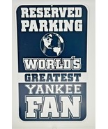 Worlds Greatest Yankee Fan Reserved Parking Plastic Sign 13&quot;x8&quot; - £9.41 GBP