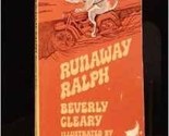 RUNAWAY RALPH BY BEVERLY CLEARY~1974 [Paperback] Louis Darling - $8.08