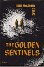 The Golden Sentinels [Hardcover] Ruth McCarthy Sears - £14.50 GBP