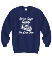 Dad Sweatshirt Drive Safe Daddy Navy-SS - £20.74 GBP