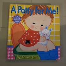 A Potty for Me! by Karen Katz (2005, Lift the Flap Book, Teacher&#39;s edition) - £0.73 GBP