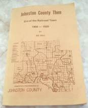 HTF Johnston County (OK) Then  Era of the Railroad Town 1900 -1920 by Ed Gill - $27.00