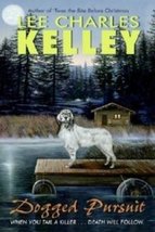 Dogged Pursuit [Hardcover] Kelley, Lee Charles - £1.96 GBP