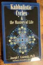 Kabbalistic Cycles and the Mastery of Life by Joseph C. Lisiewski 2004/2... - $19.80